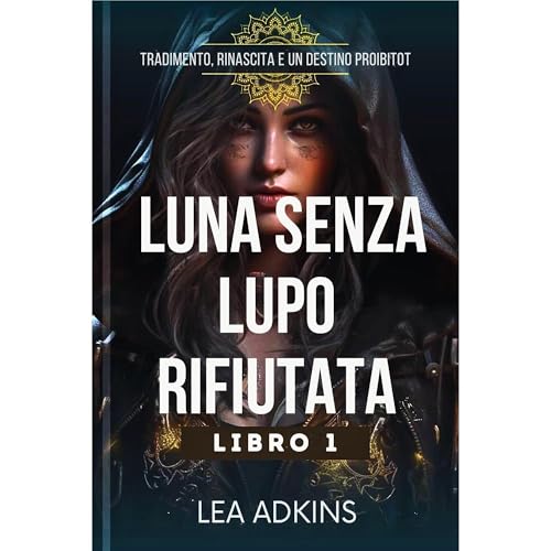 Luna senza lupo rifiutata Audiolibro Por Lea Adkins arte de portada