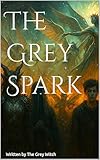 The Grey Spark (English Edition)