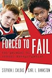 Forced to Fail: The Paradox of School Desegregation