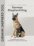 German Shepherd Dog: A Comprehensive Guide to Owning and Caring for Your Dog (Comprehensive Owner's Guide)