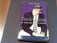 Dutch Courage: In Sickness and in Health 1898938687 Book Cover