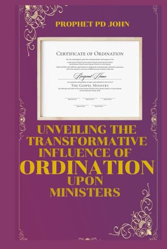 UNVEILING THE TRANSFORMATIVE INFLUENCE OF ORDINATION UPON MINISTERS