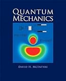 Quantum Mechanics by David McIntyre (Jan 12 2012)