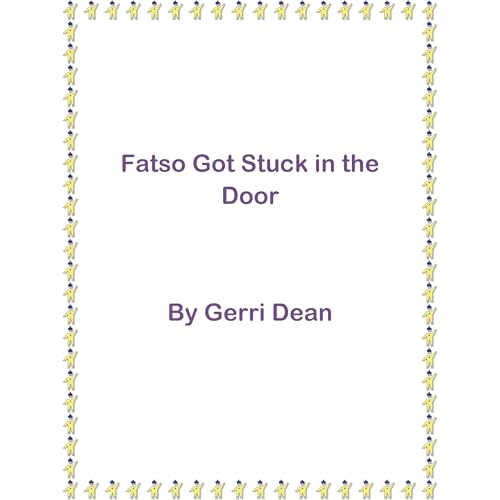 Fatso Got Stuck in the Door Audiobook By Gerri Dean cover art