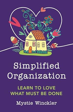 Book cover Simplified Organization: Learn to Love What Must Be Done