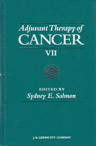 Proceedings of the Seventh International Conference on the Adjuvant Therapy of Cancer, Tucson, Arizona (v. 7)