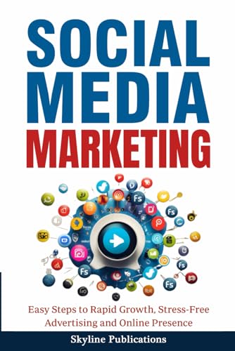 Social Media Marketing: Easy Steps to Rapid Growth, Stress-Free A...
