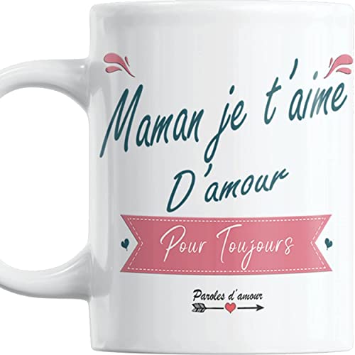 Cadeau original fete des meres anniversaire et plaisir d'offrir Message d'amour Maman je t'aime d'amour pour toujours Jolie tasse pour Maman Mugs cadeaux messages fête des mères Paroles d'amour Cover