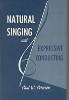 Natural Singing and Expressive Conducting 0910244065 Book Cover