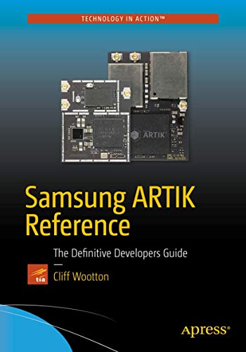 Samsung Artik Reference: The Definitive Developers Guide view 2