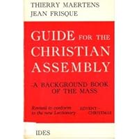 Guide for the Christian Assembly: Vol. 1, Advent--Christmas 0819000019 Book Cover