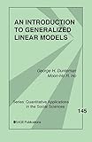 An Introduction to Generalized Linear Models (Quantitative Applications in the Social Sciences)