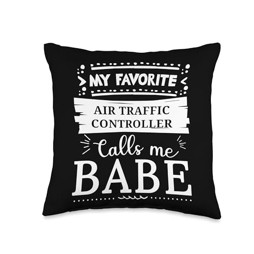 My Favorite Air Traffic Controller Calls Me Babe Pillow