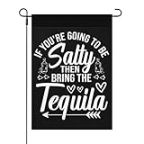 Carlorm Tequila If You're Going To Be Salty Bring The Tequila Yard Flag Double Sided Humorous House Flag Backyard Small