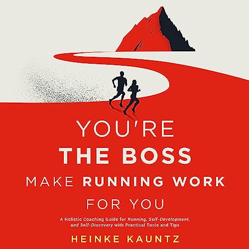 You&amp;rsquo;re the Boss: Make Running Work for You by Heinke Kauntz episode artwork