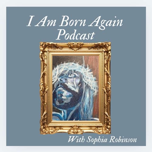 I Am Born Again Podcast cover art