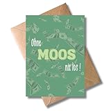 ohne moos nix los sprüche Geschenk Karte mit Umschlag – Die perfekte Wahl für humorvolle Geldgeschenke zu jedem Anlass.