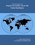 The 2026-2031 World Outlook for Impact of COVID-19 on the Hand Sanitizers