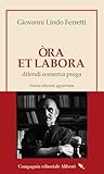Òra et labora. Difendi, conserva, prega. Nuova ediz.