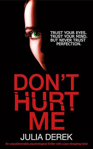 Don't Hurt Me: An unputdownable psychological thriller with a jaw-dropping twist (The Lawrence Secrets Series Book 1)