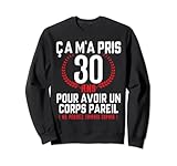 Message rigolo et design original pour Homme: ça m'a pris 30 pour avoir un corps pareil. Fait une idée de cadeau d'anniversaire drôle pour un Homme qui a de l'humour.