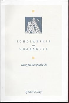 Unknown Binding Scholarship and character: 75 years of Alpha Chi Book