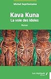 Kava Kuna: La voie des idoles...