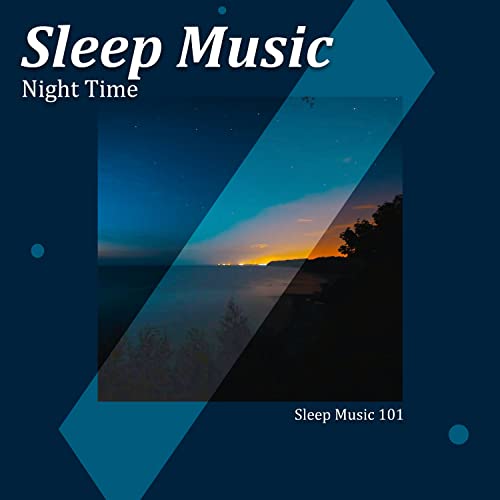 Amazon Music Sleep Music 101のSleep Music Night Time Amazon.co.jp