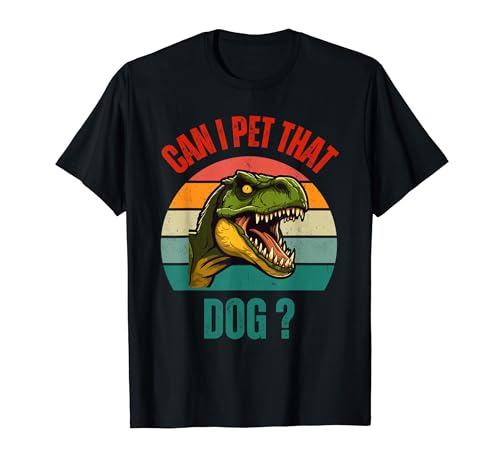 Can I Pet That Daw Mountain Animal Lover Funny T-Rex �f�U�C�� T�V���c