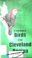 A Field Book of Birds of the Cleveland Region 1878600095 Book Cover