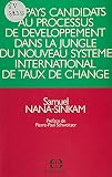 Les pays candidats au processus de développement dans la jungle du nouveau système international de taux de change