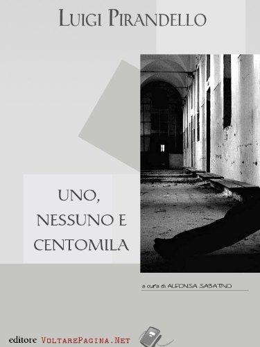 Uno nessuno e centomila (Italian Edition)