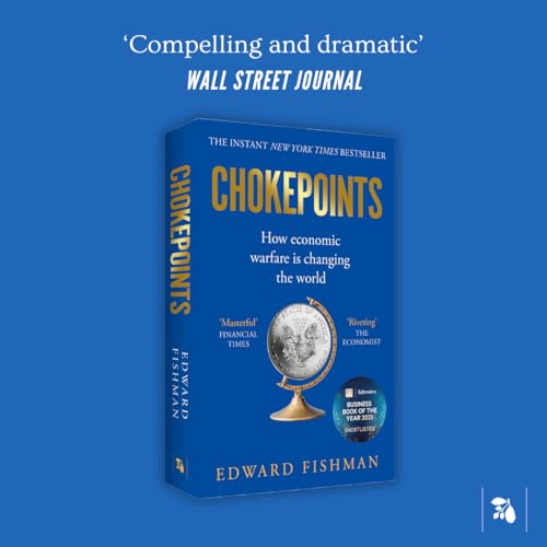 Image of Chokepoints : How economic warfare is changing the world: How Economic Warfare is Changing the World - FT BUSINESS BOOK OF THE YEAR SHORTLISTED