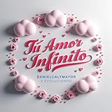 Tú Amor Infinito