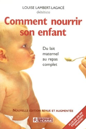 Comm.nourrir son enfant n.e. [Paperback] Lambert-Lagace, Louise