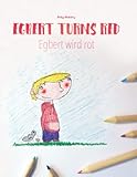 Egbert turns red/Egbert wird rot: Children's Coloring Book English-German (Bilingual Edition) (Bilingual Books (English-German) by Philipp Winterberg)
