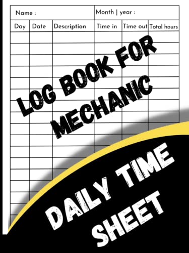 Daily Time Sheet log book For Mechanic: Timesheet Log Book To Rec...