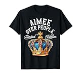 Funny Aimee Name King And Queen T-Shirts & Gifts