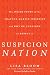 Suspicion Nation: The Inside Story of the Trayvon Martin Injustice and Why We Continue to Repeat It