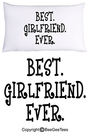 BeeGeeTees Best Girlfriend Ever Pillowcase Valentines Day Birthday Gift (1 Queen Pillowcase)
