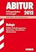 Abitur-Prüfungsaufgaben Gymnasium/Gesamtschule Niedersachsen; Biologie; Zentralabitur 2012; Prüfungsaufgaben mit Lösungen Jahrgänge 2007-2011. - Aust, Petra, Goedeke, Klaus, Heßke, Angela, Högermann, Christiane