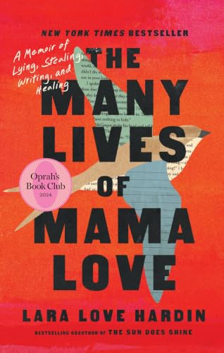 The Many Lives of Mama Love (Oprah's Book Club): A Memoir of Lying, Stealing, Writing and Healing image 2