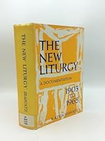The New Liturgy. A Documentation, 1903-1965 B00H3ZTZYC Book Cover