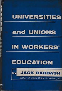 Hardcover Universities and Unions in Workers' Education Book