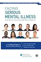 Facing Serious Mental Illness: A Guide for Patients and Their Families 1951166353 Book Cover
