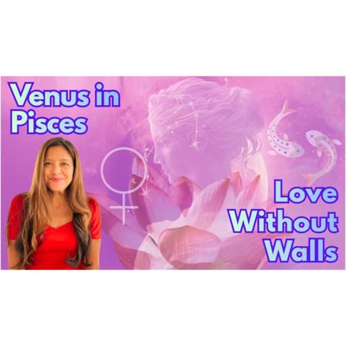 Venus in Pisces February 2026: Love Without Walls | All 12 Signs