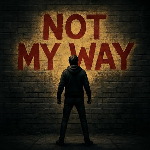 Not My Way