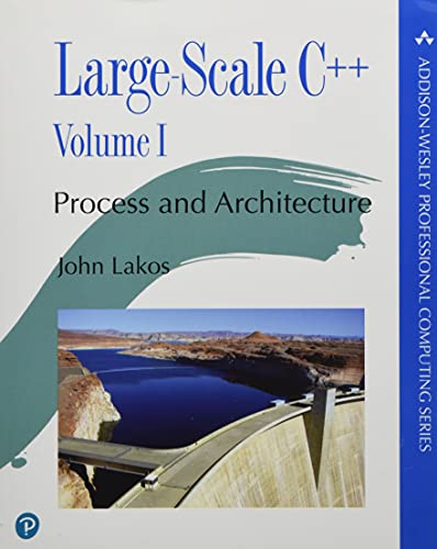 Large-Scale C++ Software Development: Process and Architecture, Volume 1 (The Pearson Addison-Wesley Professional Computing Series)