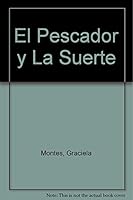 El Pescador y La Suerte (Spanish Edition) 9879069900 Book Cover