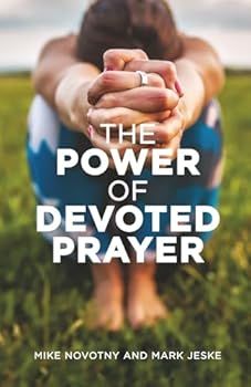 The Power of Devoted Prayer